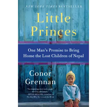 Little Princes: One Man's Promise to Bring Home the Lost Children of Nepal
