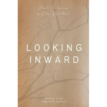 Looking Inward: Short sentences of self-reflection