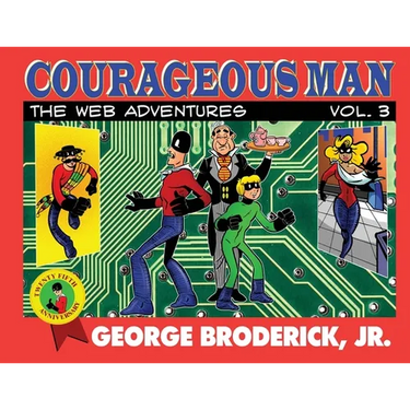 Courageous Man: The Web Adventures, vol. 3