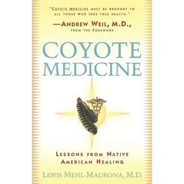 Coyote Medicine: Coyote Medicine