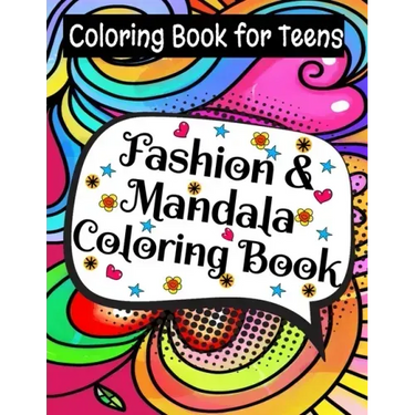 Fashion & Mandala Coloring Book: Coloring Book For Teens