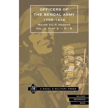 HODSON - OFFICERS OF THE BENGAL ARMY 1758-1834 Volume Four