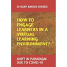 How to Engage Learners in a Virtual Learning Environment?: Shift in Paradigm Due to Covid-19