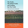 The Truth, the Whole Truth, and Nothing But the Truth: Memoirs of my life while working with the Florida A&M University Marching Band