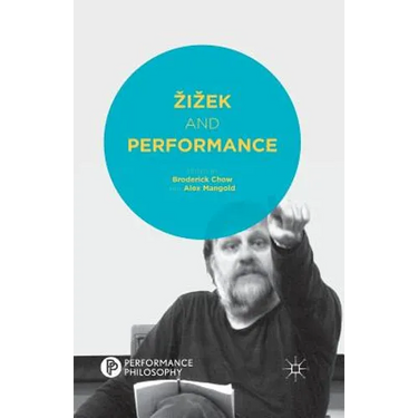 Zizek and Performance