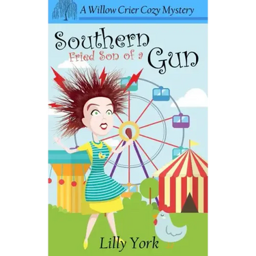 Southern Fried Son of a Gun (a Willow Crier Cozy Mystery Book 4)