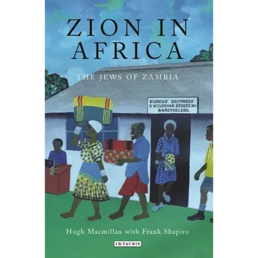Zion in Africa: The Jews of Zambia