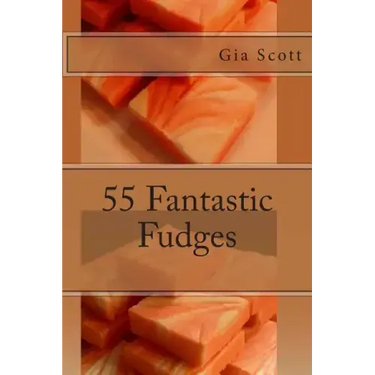 55 Fantastic Fudges