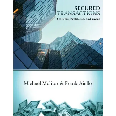 Secured Transactions, Statutes, Problems and Cases
