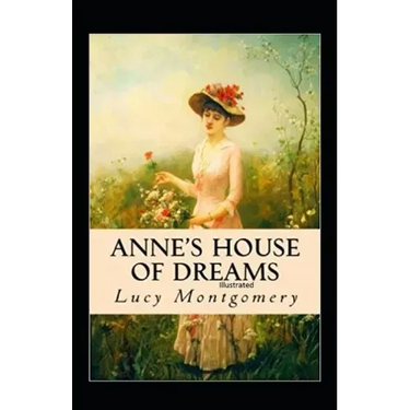 Anne's House of Dreams: Fully Illustrated Edition