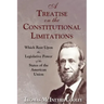 A Treatise on the Constitutional Limitations