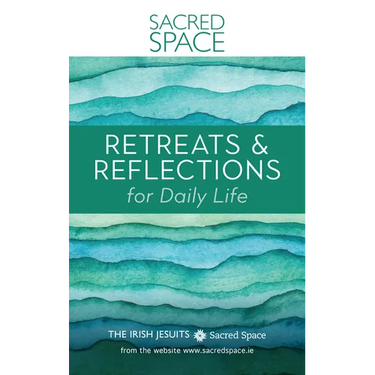 Sacred Space: Retreats & Reflections for Daily Life