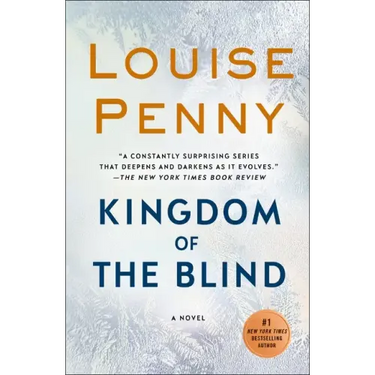 Kingdom of the Blind: A Chief Inspector Gamache Novel