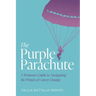 The Purple Parachute: A Woman's Guide to Navigating the Winds of Career Change