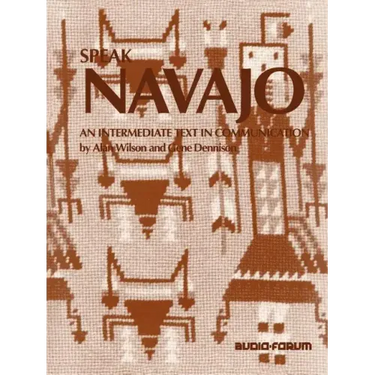 Speak Navajo: An Intermediate Text in Communication