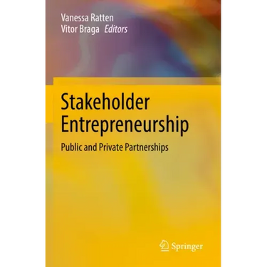 Stakeholder Entrepreneurship: Public and Private Partnerships