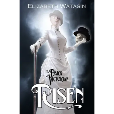 The Dark Victorian: Risen