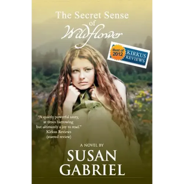 The Secret Sense of Wildflower - Southern Historical Fiction, Best Book of 2012: Wildflower Trilogy Book 1