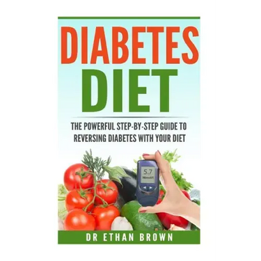 The POWERFUL Step-by-Step Guide to Reversing Diabetes With Your Diet