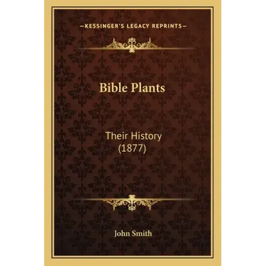 Bible Plants: Their History (1877)