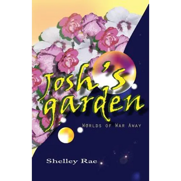 Josh's Garden: Worlds of War Away