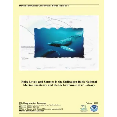 Noise Levels and Sources in the Stellwagen Bank National Marine Sanctuary and the St. Lawrence River Estuary