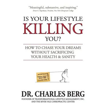 Is Your Lifestyle Killing You?: How to Chase Your Dreams Without Sacrificing Your Health & Sanity