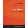 Haugtussa Op.67 - For Voice and Piano (1895)