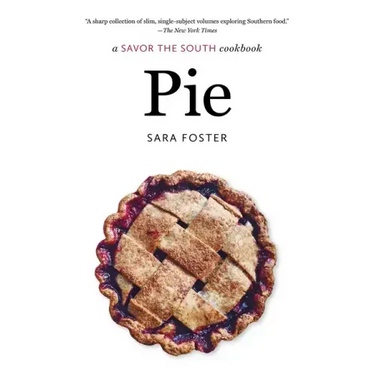 Pie: A Savor the South Cookbook