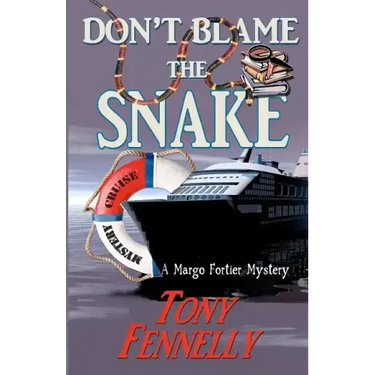 Don't Blame The Snake: A Margo Fortier Mystery