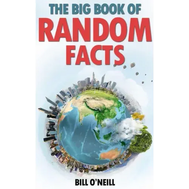The Big Book of Random Facts: 1000 Interesting Facts And Trivia
