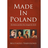 Made In Poland: The Women and Men Who Changed the World