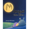 Abigail the Alien