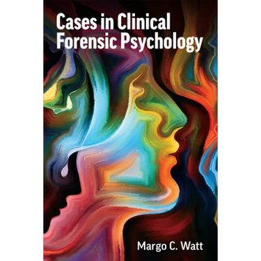 Cases in Clinical Forensic Psychology