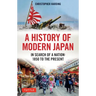 A History of Modern Japan: In Search of a Nation: 1850 to the Present