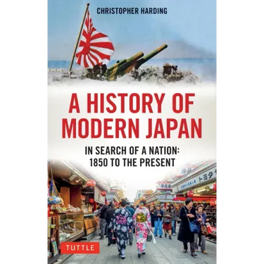 A History of Modern Japan: In Search of a Nation: 1850 to the Present