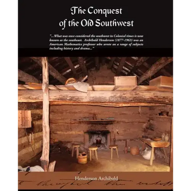 The Conquest of the Old Southwest