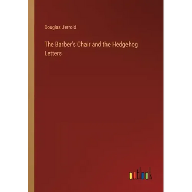 The Barber's Chair and the Hedgehog Letters