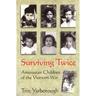 Surviving Twice: Amerasian Children of the Vietnam War