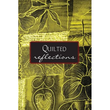 Quilted Reflections