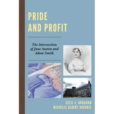 Pride and Profit: The Intersection of Jane Austen and Adam Smith
