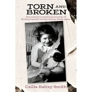 Torn and Broken: One woman's emotional journey of finding herself and becoming whole again