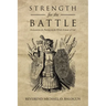 Strength for the Battle: Declarations for Putting on the Whole Armour of God