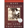 My Long Trip Home: A Family Memoir
