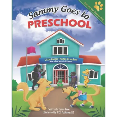 Sammy Goes to Preschool: Celebrating Diversity Among Friends