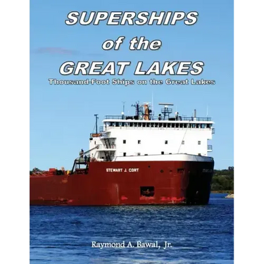Superships of the Great Lakes: Thousand-Foot Ships on the Great Lakes