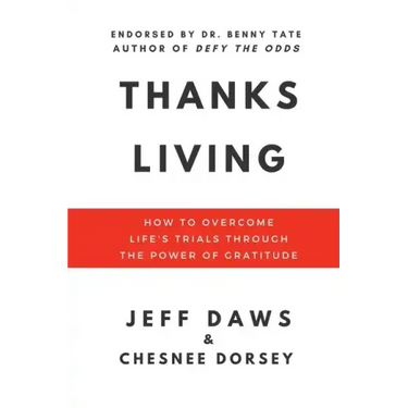 Thanks Living: How to Overcome Life's Trials through the Power of Gratitude