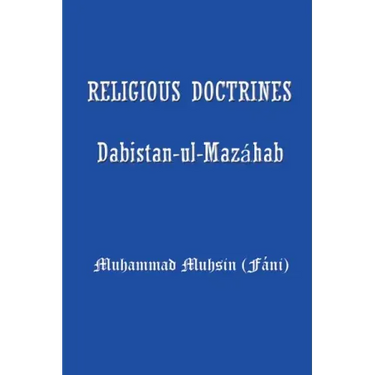 Religious Doctrines: Dabistan-UL-Mazahab