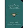 The Rebirth of the State of Israel: Is It of God or of Men?