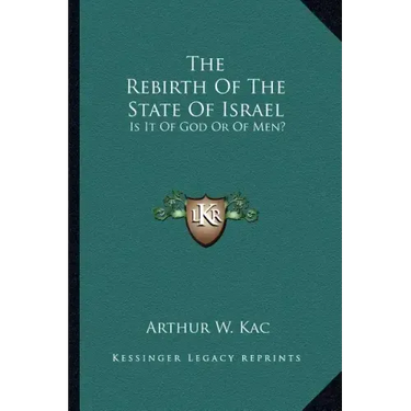 The Rebirth of the State of Israel: Is It of God or of Men?